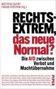 Rechtsextrem, das neue Normal - Die AfD zwischen Verbot und Machtübernahme